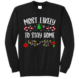 Stay Home for Christmas Hilarious Family Holiday Gift Tall Sweatshirt