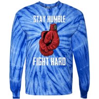 Stay Humble Fight Hard Boxing Gloves Boxer Tie-Dye Long Sleeve Shirt