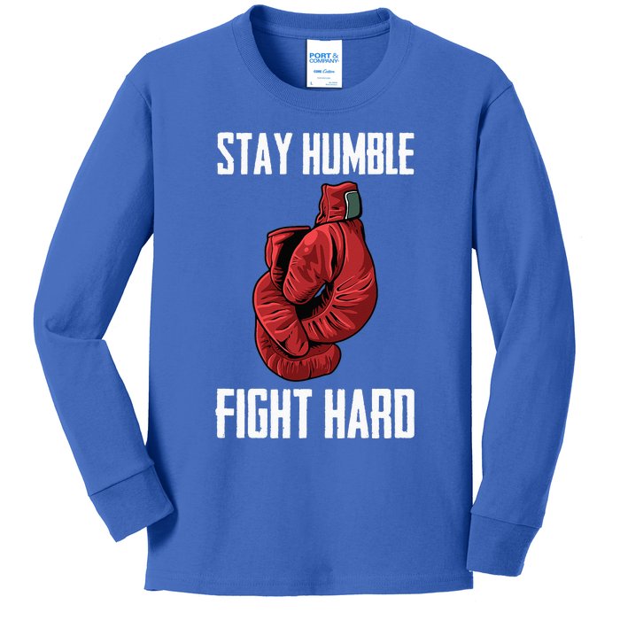 Stay Humble Fight Hard Boxing Gloves Boxer Kids Long Sleeve Shirt