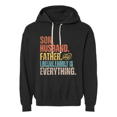 Son Husband Father and I believe Family is everything Garment-Dyed Fleece Hoodie