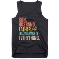 Son Husband Father and I believe Family is everything Tank Top