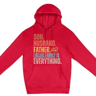 Son Husband Father and I believe Family is everything Premium Pullover Hoodie