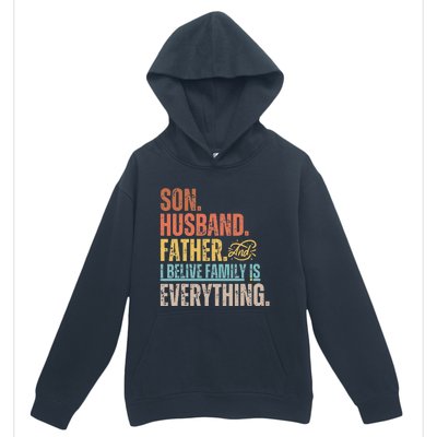 Son Husband Father and I believe Family is everything Urban Pullover Hoodie