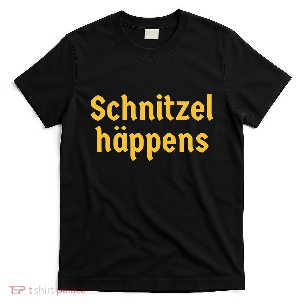 Schnitzel Happens Funny German Beer Oktoberfest T-Shirt