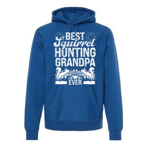 Squirrel Hunting Fathers Day For Squirrel Hunter Grandpa Gift Premium Hoodie