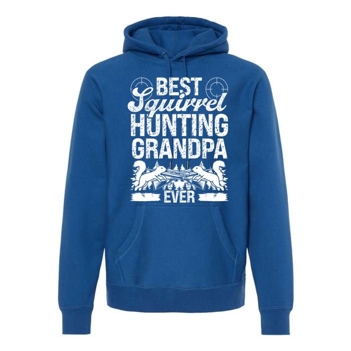 Squirrel Hunting Fathers Day For Squirrel Hunter Grandpa Gift Premium Hoodie