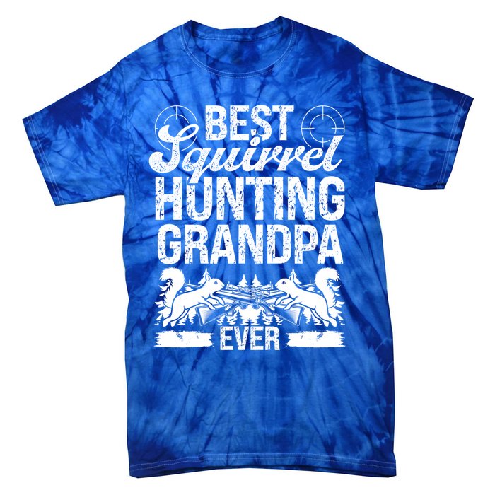 Squirrel Hunting Fathers Day For Squirrel Hunter Grandpa Gift Tie-Dye T-Shirt