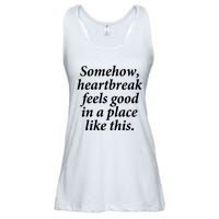 Somehow Heartbreak Feels Good In A Place Like This Ladies Essential Flowy Tank