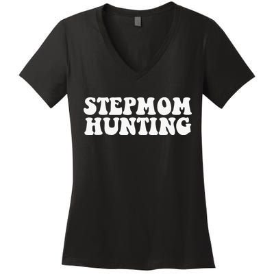 Stepmom Hunting Funny Quote Saying Step Mom Hunting Women's V-Neck T-Shirt