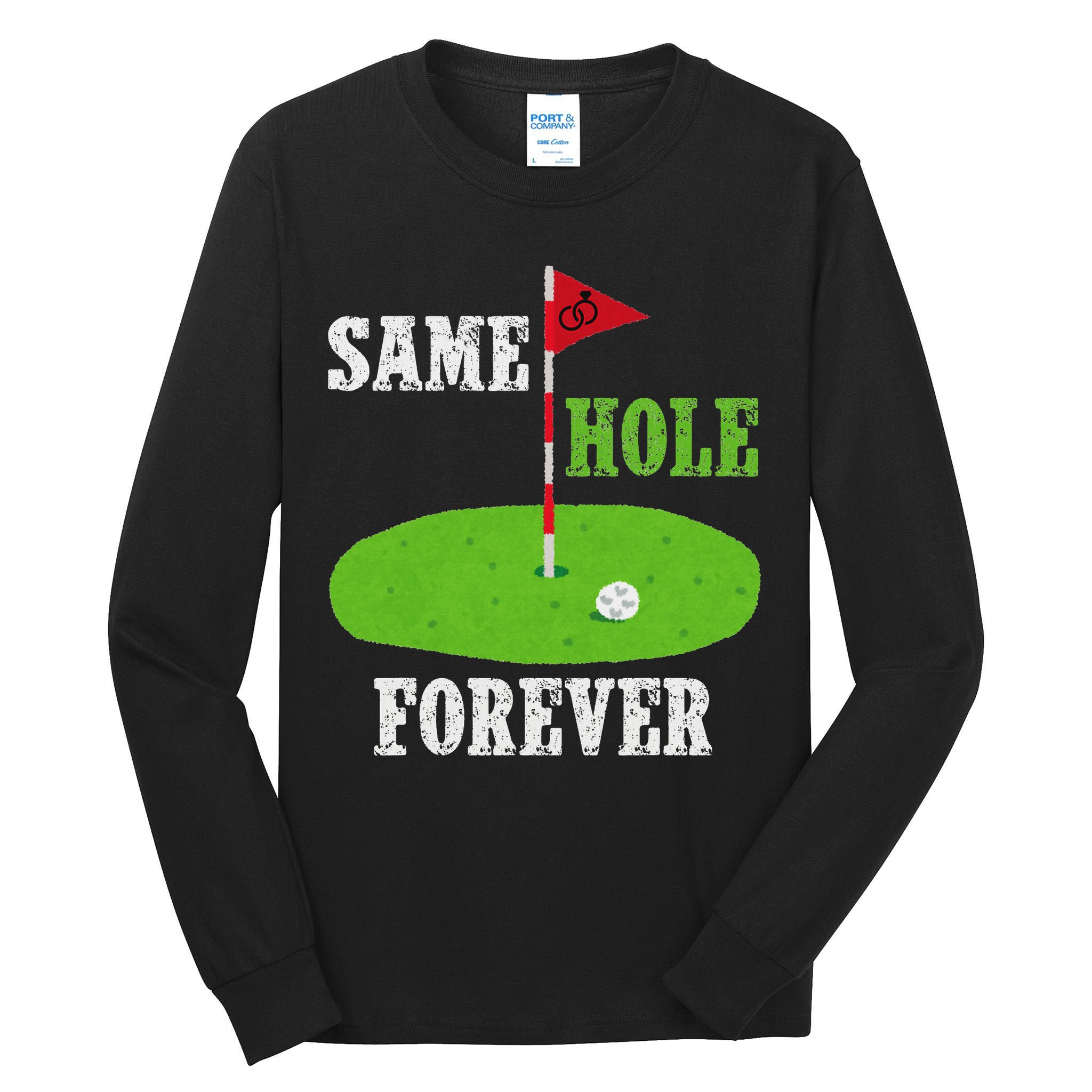 Same Hole Forever Groom Bachelor Party Funny Golf Married Tall Long Sleeve T-Shirt