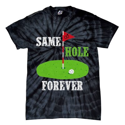 Same Hole Forever Groom Bachelor Party Funny Golf Married Tie-Dye T-Shirt