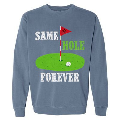 Same Hole Forever Groom Bachelor Party Funny Golf Married Garment-Dyed Sweatshirt