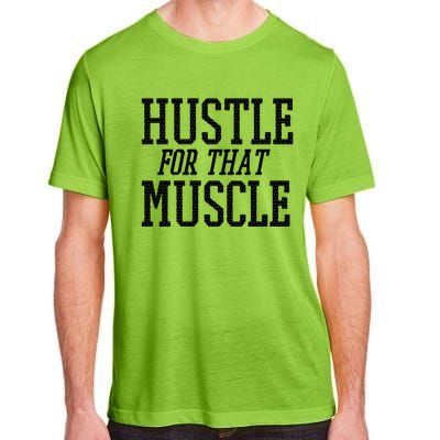 Simple  Hustle For That Muscle  White Sports Text Designed Gift Adult ChromaSoft Performance T-Shirt