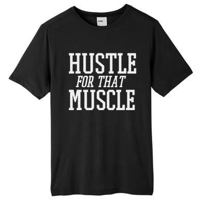 Simple  Hustle For That Muscle  White Sports Text Designed Gift Tall Fusion ChromaSoft Performance T-Shirt