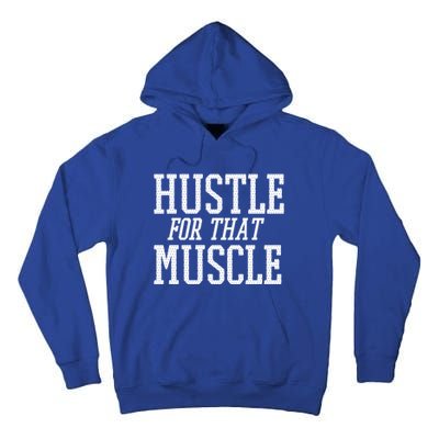 Simple  Hustle For That Muscle  White Sports Text Designed Gift Tall Hoodie