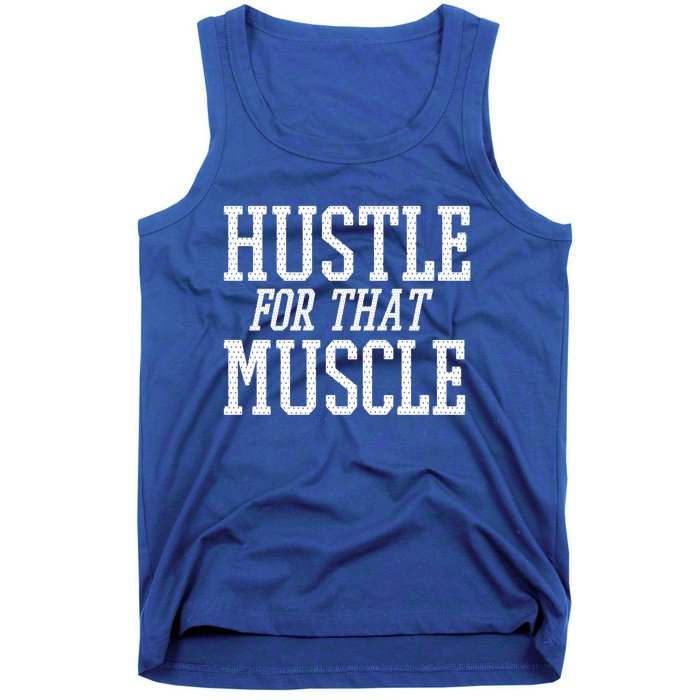 Simple  Hustle For That Muscle  White Sports Text Designed Gift Tank Top