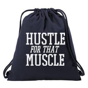 Simple  Hustle For That Muscle  White Sports Text Designed Gift Drawstring Bag