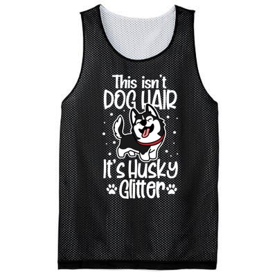 Siberian Husky Funny This Isn't Dog Hair It's Husky Glitter Gift Mesh Reversible Basketball Jersey Tank