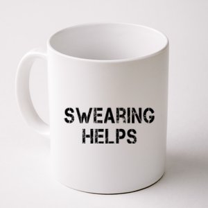 Swearing Helps Funny Sarcastic Coffee Mug