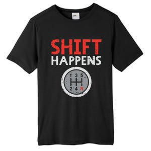 Shift Happens Funny Car Gear Pun Race Driver Racing Gift Tall Fusion ChromaSoft Performance T-Shirt