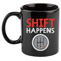 Shift Happens Funny Car Gear Pun Race Driver Racing Gift 11oz C Handle Ceramic Mug