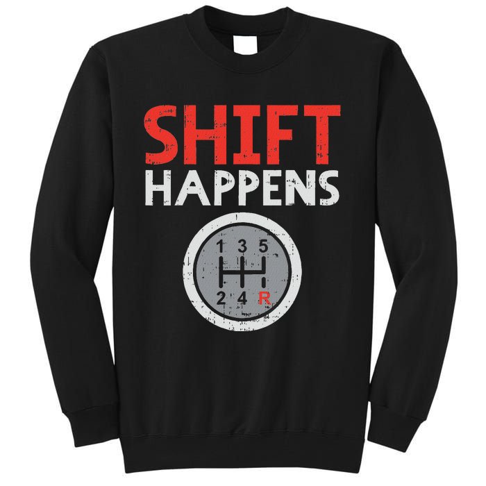 Shift Happens Funny Car Gear Pun Race Driver Racing Gift Tall Sweatshirt