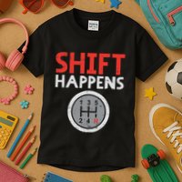 Shift Happens Funny Car Gear Pun Race Driver Racing Gift Kids T-Shirt