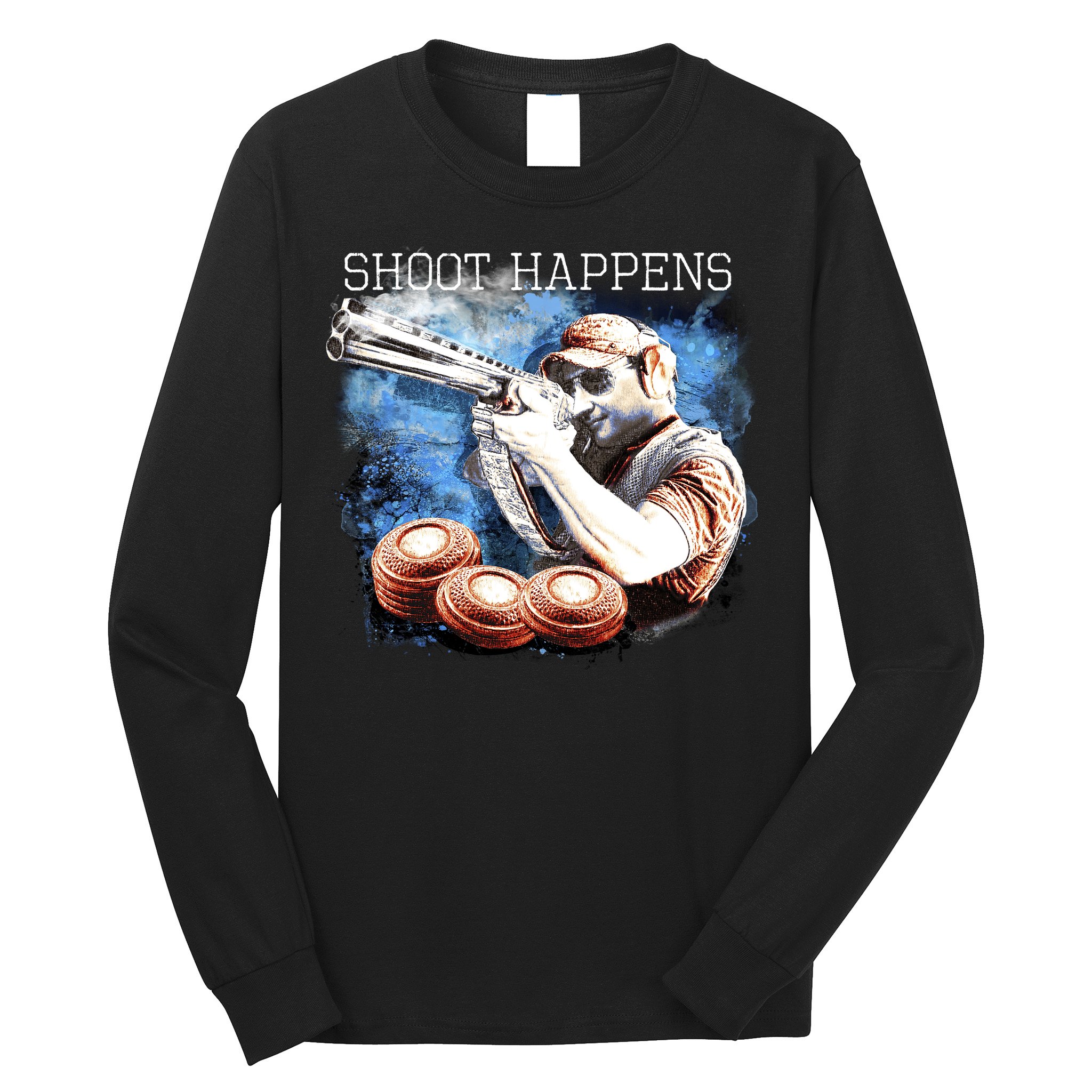 Shoot Happens Funny Trap Shooting Long Sleeve Shirt