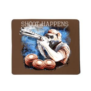 Shoot Happens Funny Trap Shooting Mousepad