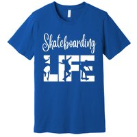 Skaters Having Fun Pro Skateboarding Life Gift For N Gift Premium T-Shirt