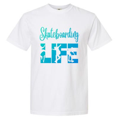 Skaters Having Fun Pro Skateboarding Life Gift For N Gift Garment-Dyed Heavyweight T-Shirt