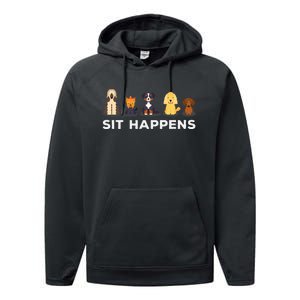 Sit Happens Funny Dog Owner Gift Idea Performance Fleece Hoodie