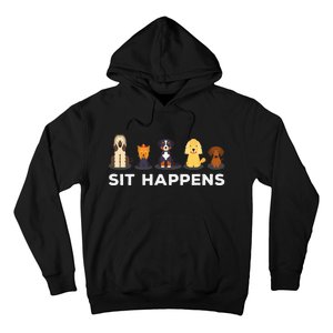 Sit Happens Funny Dog Owner Gift Idea Hoodie