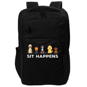 Sit Happens Funny Dog Owner Gift Idea Impact Tech Backpack