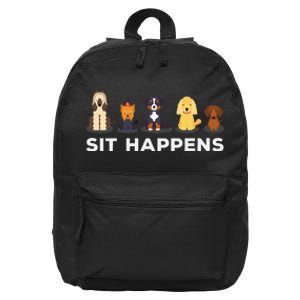 Sit Happens Funny Dog Owner Gift Idea 16 in Basic Backpack