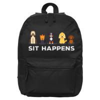 Sit Happens Funny Dog Owner Gift Idea 16 in Basic Backpack