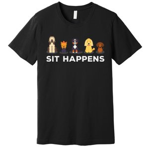 Sit Happens Funny Dog Owner Gift Idea Premium T-Shirt