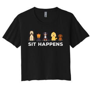 Sit Happens Funny Dog Owner Gift Idea Women's Crop Top Tee