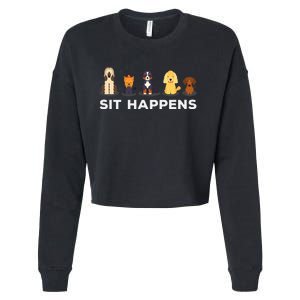 Sit Happens Funny Dog Owner Gift Idea Cropped Pullover Crew