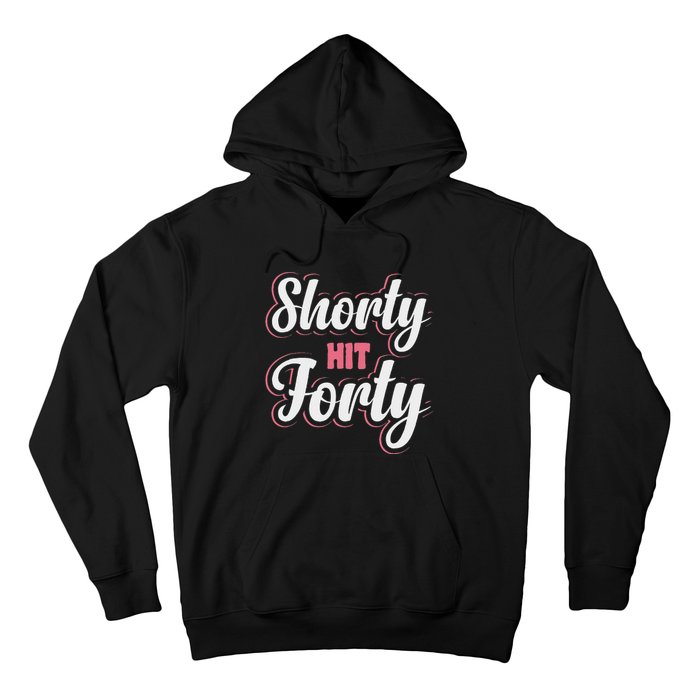 Shorty Hit Forty Hoodie