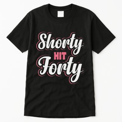 Shorty Hit Forty Tall T-Shirt