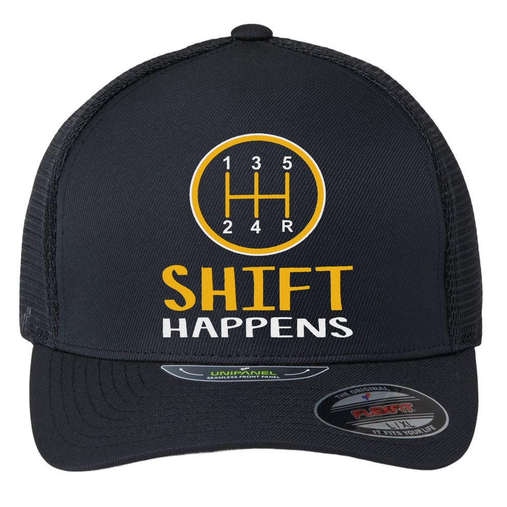 Shift Happens Funny Car Lovers Gift Car Pun Flexfit Unipanel Trucker Cap