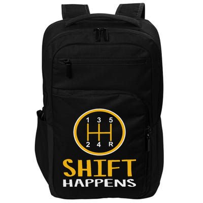 Shift Happens Funny Car Lovers Gift Car Pun Impact Tech Backpack