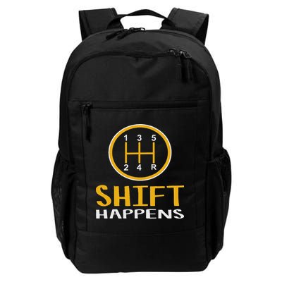Shift Happens Funny Car Lovers Gift Car Pun Daily Commute Backpack