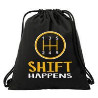 Shift Happens Funny Car Lovers Gift Car Pun Drawstring Bag