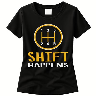 Shift Happens Funny Car Lovers Gift Car Pun Womens T-Shirt