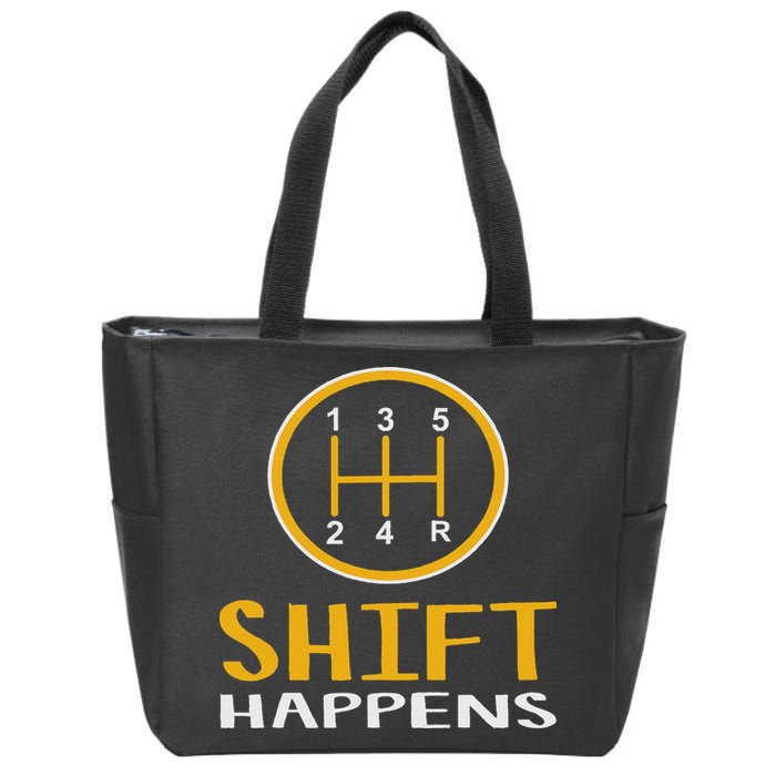 Shift Happens Funny Car Lovers Gift Car Pun Zip Tote Bag