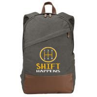 Shift Happens Funny Car Lovers Gift Car Pun Cotton Canvas Backpack