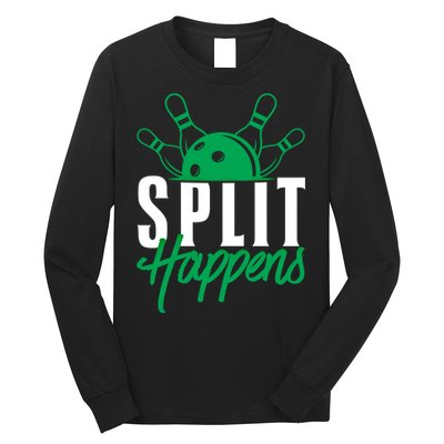 Split Happens Funny Bowling Team Bowler Pin Humor Gift Long Sleeve Shirt