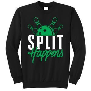 Split Happens Funny Bowling Team Bowler Pin Humor Gift Tall Sweatshirt